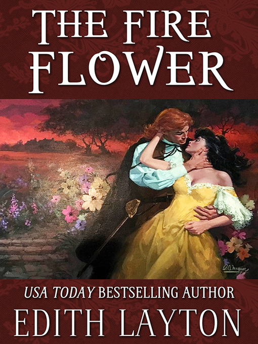 Title details for The Fire Flower by Edith Layton - Available